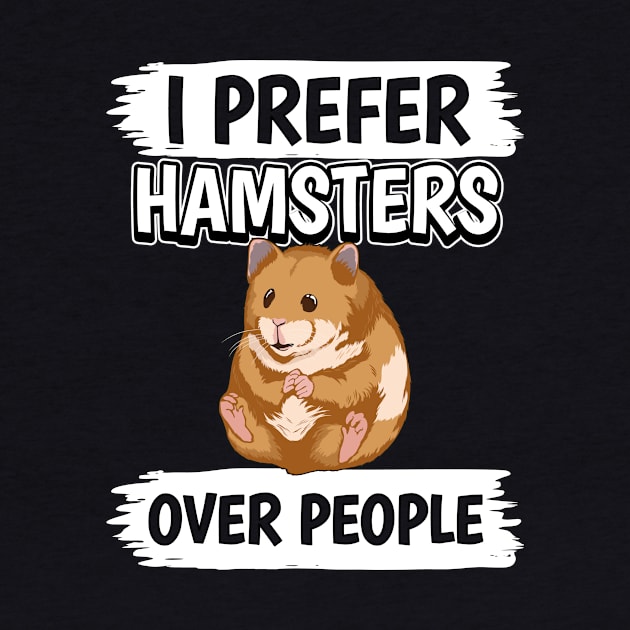 I Prefer Hamsters Over People by TheTeeBee